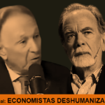 06 29 26 ECONOMISTAS DESHUMANIZADOS